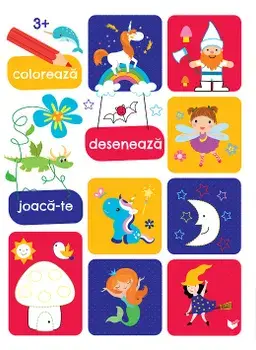 Coloreaza, deseneaza, joaca-te. 3 ani+/***