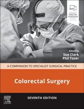 Colorectal Surgery. A Companion to Specialist Surgical Practice, 7 ed, Hardback/***