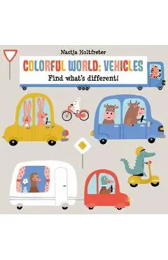 Colorful World: Vehicles - Nastja Holtfreter