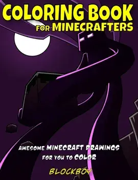 Coloring Book for Minecrafters: Awesome Minecraft Drawings for You to Color, Paperback/Blockboy