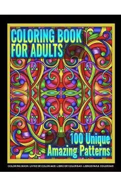 Coloring Books for Adults - 100 Unique Amazing Patterns: Adult Coloring Featuring Easy and Simple Pattern Design, Mandala Colouring and Wonderful Swir - Mandala Artfulness