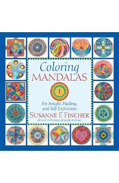 Coloring Mandalas 1: For Insight, Healing, and Self-Expression - Susanne F. Fincher