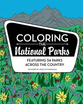 Coloring the National Parks, Paperback/Meggyn Pomerleau
