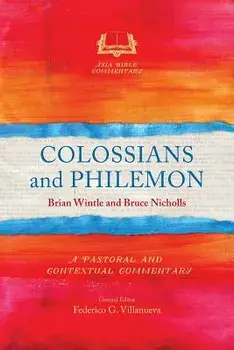 Colossians and Philemon: A Pastoral and Contextual Commentary, Paperback/Brian Wintle