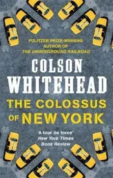 Colossus of New York, Paperback/Colson Whitehead