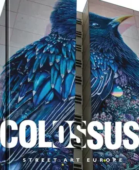 Colossus. Street Art Europe, Hardcover/Julio Ashitaka