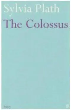 Colossus - Sylvia Plath