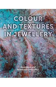 Colour and Textures in Jewellery - Nina Gilbey