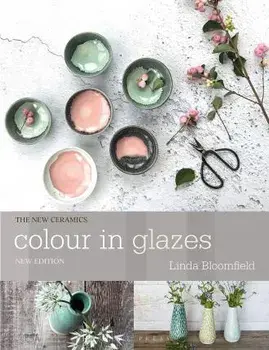 Colour in Glazes/Linda Bloomfield