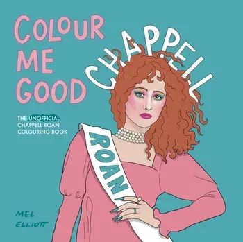 Colour Me Good Chappell Roan, Paperback/Mel Elliott