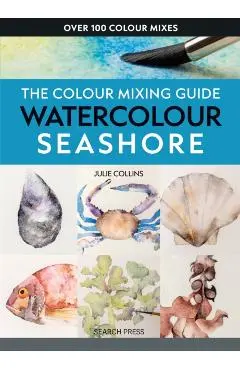 Colour Mixing Guide: Watercolour Seashore - Julie Collins