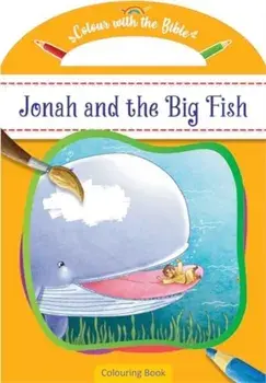 Colour with the Bible: Jonah and the Big Fish, Paperback/***
