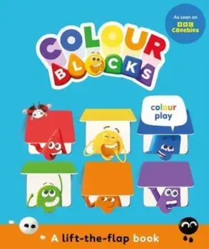 Colourblocks Colour Play: A Lift-the-Flap Book, Board book/Colourblocks