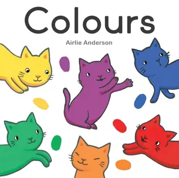 Colours, Board book/Airlie Anderson