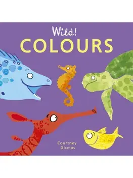 Colours, Board book/Courtney Dicmas