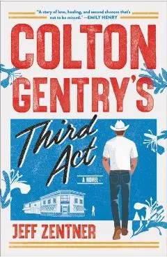 Colton Gentry's Third ACT - Jeff Zentner