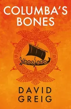 Columba's Bones. Darkland Tales, Hardback/David Greig
