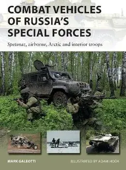 Combat Vehicles of Russia's Special Forces. Spetsnaz, airborne, Arctic and interior troops, Paperback/Mark Galeotti