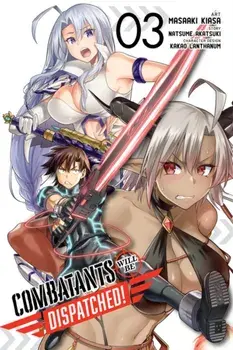 Combatants Will Be Dispatched!, Vol. 3 (manga), Paperback/Natsume Akatsuki