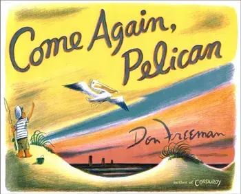 Come Again, Pelican, Hardback/Don Freeman