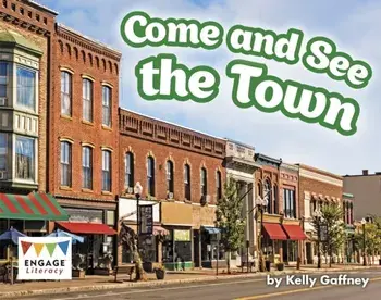 Come and See the Town, Paperback/Kelly Gaffney