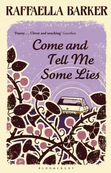 Come and Tell Me Some Lies, Paperback/Raffaella Barker