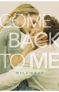 Come Back to Me - Mila Gray
