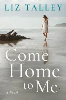 Come Home to Me, Paperback/Liz Talley