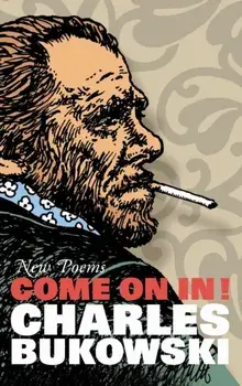 Come On In!. New Poems, Paperback/Charles Bukowski