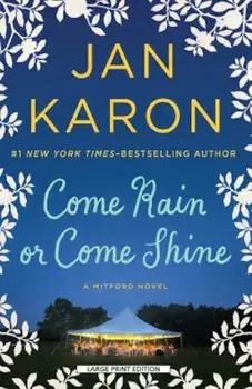 Come Rain or Come Shine, Paperback/Jan Karon