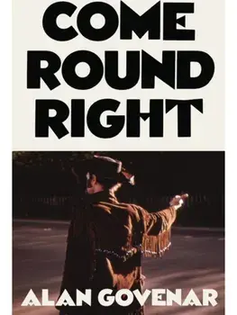 Come Round Right, Hardback/Alan Govenar
