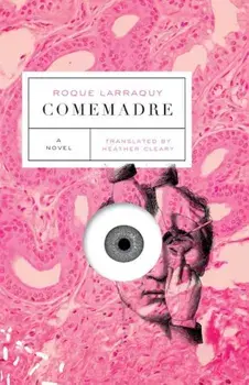 Comemadre, Paperback/Roque Larraquy