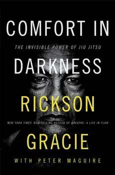 Comfort in Darkness, Paperback/Rickson Gracie