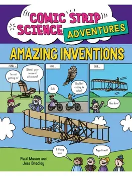 Comic Strip Science Adventures: Amazing Inventions, Hardback/Paul Mason