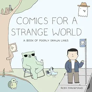 Comics for a Strange World: A Book of Poorly Drawn Lines, Paperback/Reza Farazmand