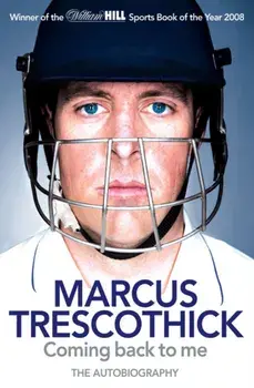 Coming Back To Me. The Autobiography of Marcus Trescothick, Paperback/Marcus Trescothick