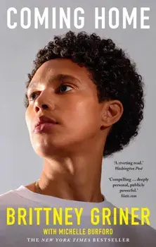 Coming Home. the gripping true story of the Olympic champion unjustly imprisoned in Russia, Paperback/Brittney Griner