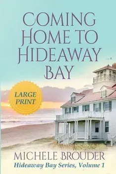 Coming Home to Hideaway Bay (Large Print), Paperback/Brouder
