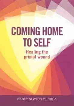 Coming Home to Self, Paperback/Nancy Newton Verrier