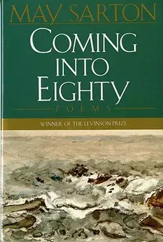Coming Into Eighty: Poems, Paperback/May Sarton