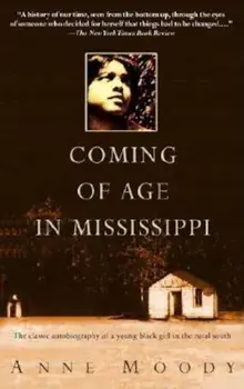 Coming of Age in Mississippi: The Classic Autobiography of a Young Black Girl in the Rural South, Paperback/Anne Moody