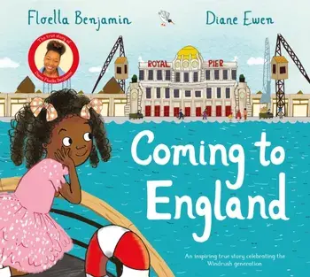 Coming to England. An Inspiring True Story Celebrating the Windrush Generation, Hardback/Floella Benjamin