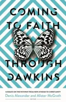 Coming to Faith Through Dawkins, Paperback/***