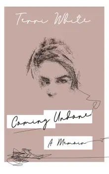 Coming Undone. A Memoir, Hardback/Terri White