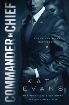 Commander in Chief, Paperback/Katy Evans