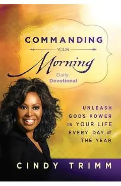 Commanding Your Morning Daily Devotional - Cindy Trimm