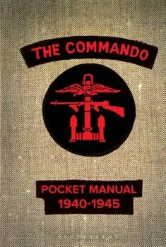 Commando Pocket Manual. 1940-1945, Hardback/Christopher Westhorp