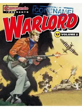 Commando Presents: Codename Warlord vol. 2, Paperback/Dominic Teague