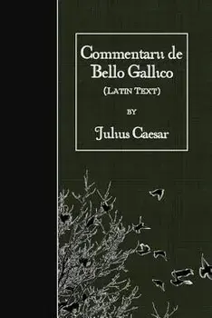 Commentarii de Bello Gallico: Latin Text, Paperback/Julius Caesar