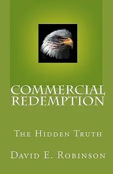 Commercial Redemption: The Hidden Truth, Paperback/David E. Robinson